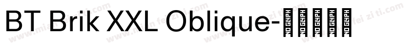 BT Brik XXL Oblique字体转换